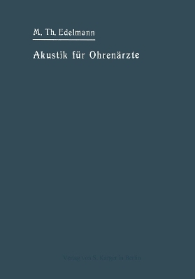 Leitfaden der Akustik für Ohrenärzte - M.T. Edelmann