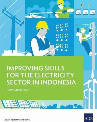 Improving Skills for the Electricity Sector in Indonesia -  Asian Development Bank