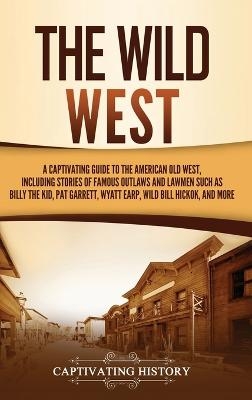 The Wild West - Captivating History