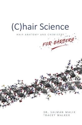 (C)hair Science - Dr. Salman Malik, Tracey Walker