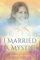 I Married a Mystic -  Kirsten Buxton