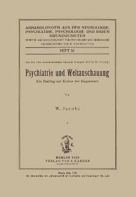 Psychiatrie und Weltanschauung - W. Jacobi