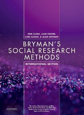 Bryman's Social Research Methods 6E XE - Tom Clark, Liam Foster, Luke Sloan, Alan Bryman