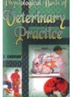Physiological Basis of Veterinary Practice - I.J. Sharma