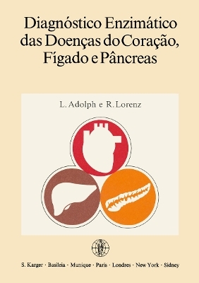 Diagnóstico Enzimático das Doenças do Coraçao, Figado e Pâncreas - L. Adolph, R. Lorenz