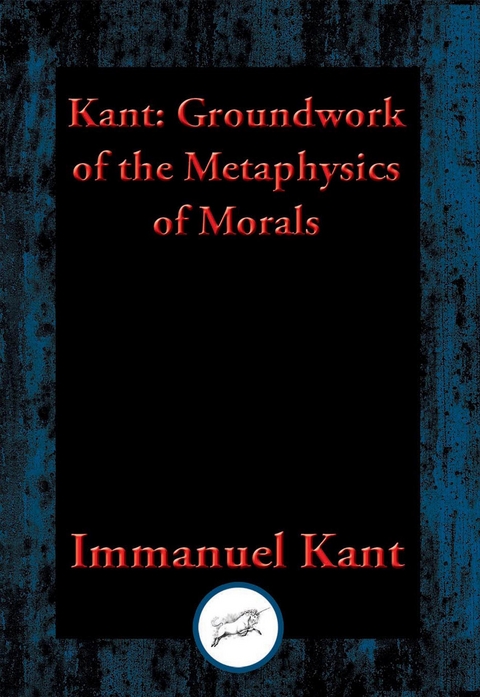 Groundwork for the Metaphysics of Morals -  Immanuel Kant