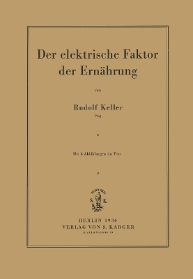 Der elektrische Faktor der Ernährung - R. Keller