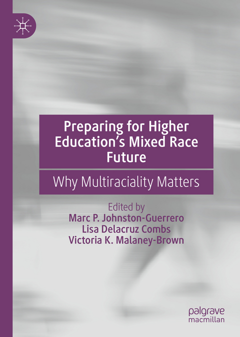 Preparing for Higher Education’s Mixed Race Future - 