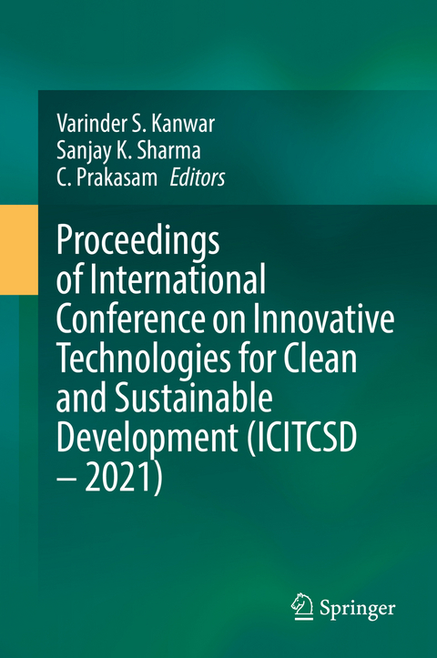 Proceedings of International Conference on Innovative Technologies for Clean and Sustainable Development (ICITCSD – 2021) - 