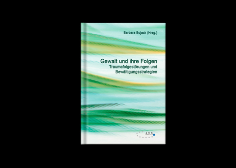 Gewalt und ihre Folgen - 