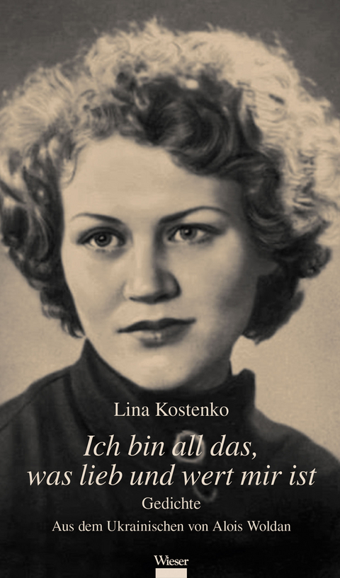 Ich bin all das, was lieb und wert mir ist - Lina Kostenko