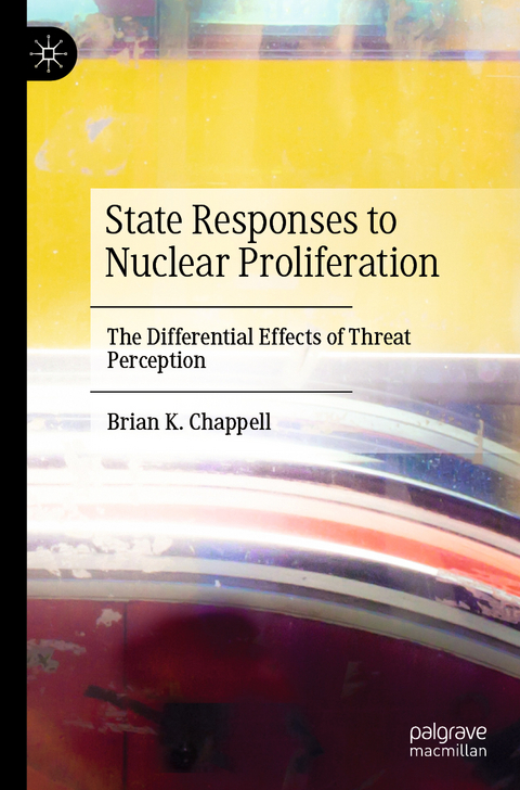 State Responses to Nuclear Proliferation - Brian K. Chappell