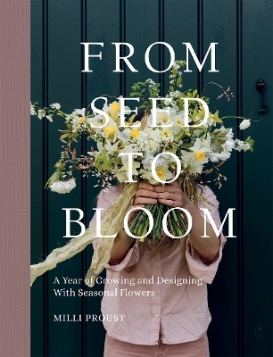 From Seed to Bloom - Milli Proust