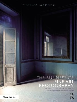 The Business of Fine Art Photography - Thomas Werner