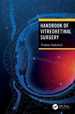 Handbook of Vitreoretinal Surgery - Pradeep Venkatesh