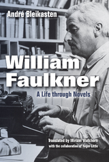 William Faulkner -  Andre Bleikasten