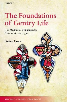 The Foundations of Gentry Life - Peter Coss