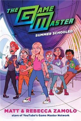 The Game Master: Summer Schooled - Rebecca Zamolo, Matt Slays