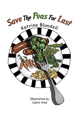Save the Peas for Last - Katrina Blundell