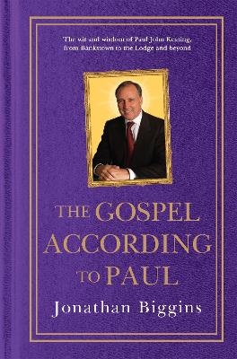 The Gospel According to Paul - Jonathan Biggins