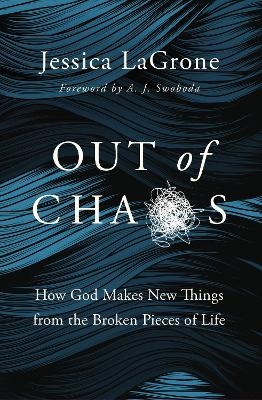 Out of Chaos - Jessica Lagrone