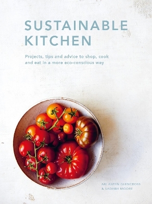 Sustainable Kitchen - Sadhbh Moore, Abi Aspen Glencross