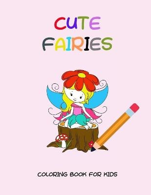Cute fairies coloring book for kids -  Bana&  #347;  Dagna