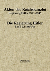 Akten der Reichskanzlei, Regierung Hitler 1933-1945 / 1944/45 - 