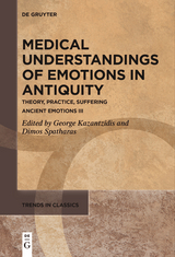 Medical Understandings of Emotions in Antiquity - 
