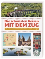 Die schönsten Reisen mit dem Zug