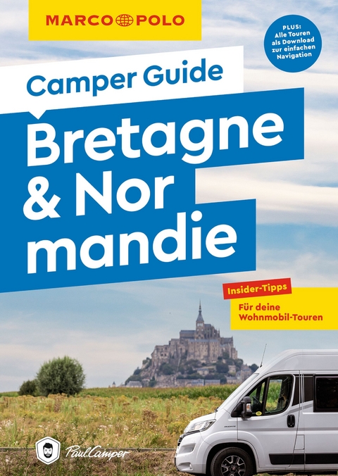 MARCO POLO Camper Guide Bretagne & Normandie - Ralf Johnen