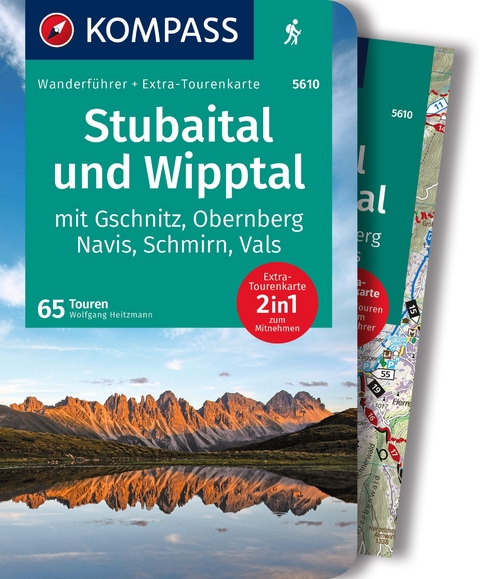 KOMPASS Wanderführer Stubaital und Wipptal mit Gschnitz, Obernberg, Navis, Schmirn, Vals, 65 Touren mit Extra-Tourenkarte - Wolfgang Heitzmann