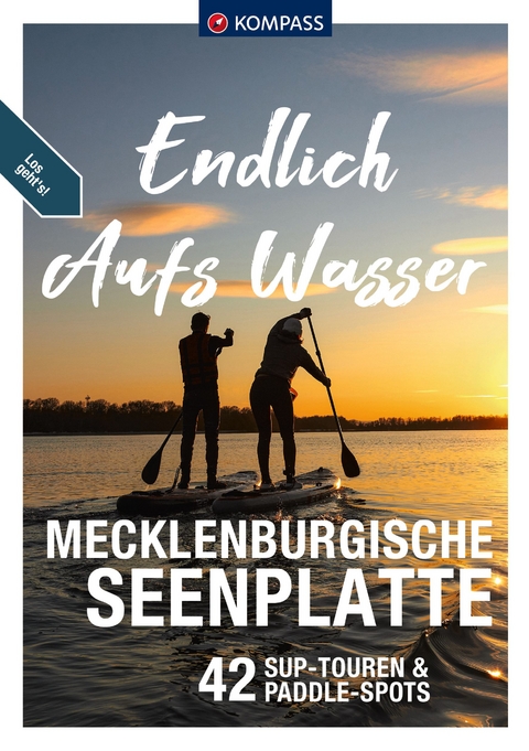 KOMPASS Endlich Aufs Wasser - Mecklenburgische Seenplatte -  Amelie Kemmerzehl und Tom Slotta