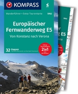 KOMPASS Wanderführer Europäischer Fernwanderweg E5, Von Konstanz nach Verona, 32 Etappen mit Extra-Tourenkarte - Gerhard Stummvoll, Raphaela Moczynski