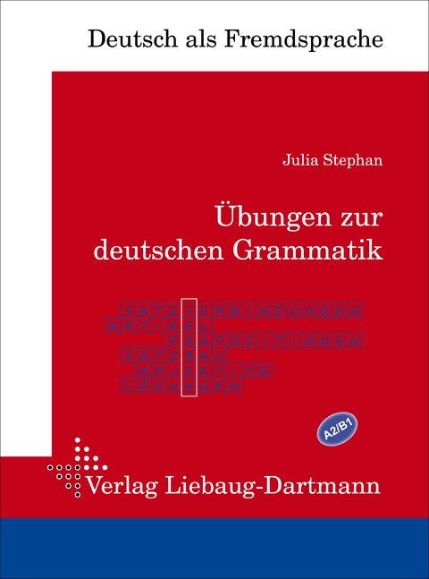 Übungen zur deutschen Grammatik - Julia Stephan