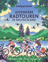 Legendäre Radtouren in Deutschland - Jörg Martin Dauscher, Volker Häring, Nadine Ormo