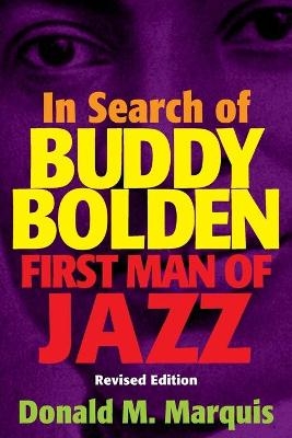 In Search of Buddy Bolden - Donald M. Marquis