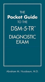 The Pocket Guide to the DSM-5-TR® Diagnostic Exam - Nussbaum, Abraham M.