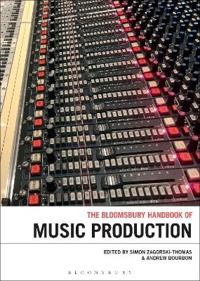 The Bloomsbury Handbook of Music Production - 