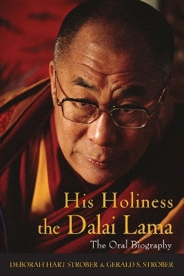 His Holiness the Dalai Lama - Deborah Hart Strober, Gerald S. Strober