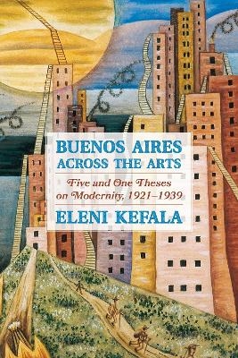 Buenos Aires Across the Arts - Eleni Kefala