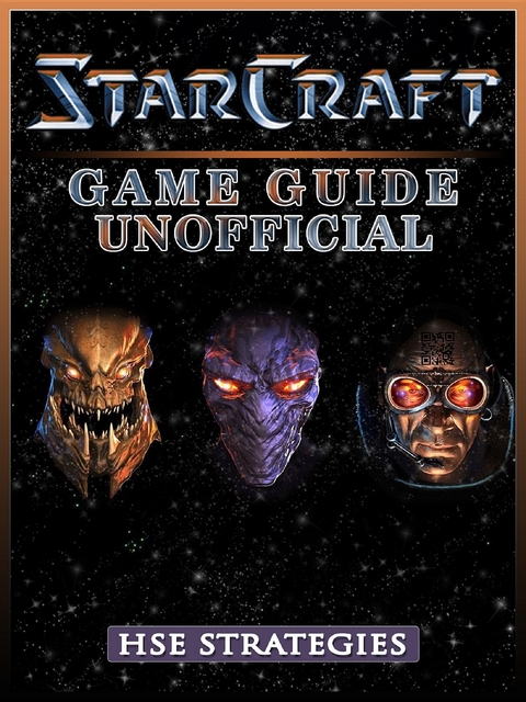 StarCraft Remastered Game Guide Unofficial -  HSE Strategies