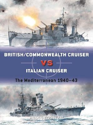 British/Commonwealth Cruiser vs Italian Cruiser - Angus Konstam