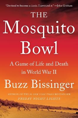 The Mosquito Bowl - Buzz Bissinger