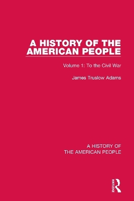 A History of the American People - James Truslow Adams