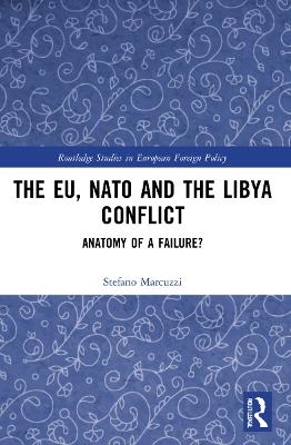 The EU, NATO and the Libya conflict - Stefano Marcuzzi
