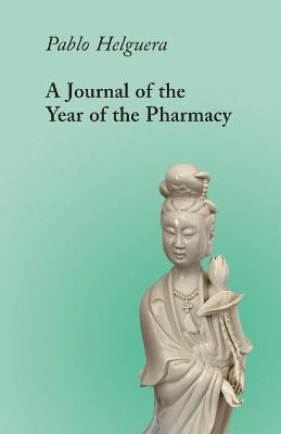 A Journal of the Year of the Pharmacy - Pablo Helguera