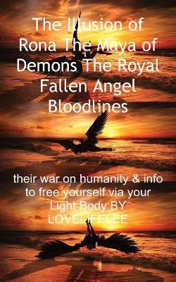 The Illusion of Rona The Maya of Demons The Royal Fallen Angel Bloodlines - LOVE LIFE LEE