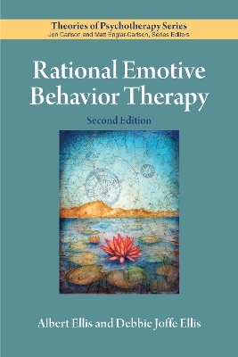 Rational Emotive Behavior Therapy - Albert Ellis, Debbie Joffe Ellis