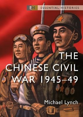 The Chinese Civil War - Michael Lynch